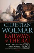 Kniha: Railways and The Raj (Christian Wolmar). Atlantic Books, 2018 Kniha: Railways and The Raj (Christian Wolmar). Atlantic Books, 2018