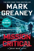 Kniha: Mission Critical (Mark Greaney). Berkley Books, 2019 Kniha: Mission Critical (Mark Greaney). Berkley Books, 2019