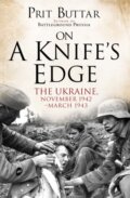 Kniha: On a Knife's Edge (Prit Buttar). Osprey Publishing, 2019 Kniha: On a Knife's Edge (Prit Buttar). Osprey Publishing, 2019