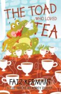 Kniha: The Toad Who Loved Tea (Faiz Kermani). Matador, 2018 Kniha: The Toad Who Loved Tea (Faiz Kermani). Matador, 2018