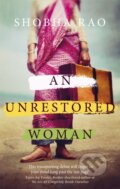 Kniha: An Unrestored Woman (Shobha Rao). Fleet, 2017 Kniha: An Unrestored Woman (Shobha Rao). Fleet, 2017