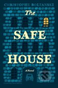 Kniha: The Safe House (Christophe Boltanski). University of Chicago, 2017 Kniha: The Safe House (Christophe Boltanski). University of Chicago, 2017