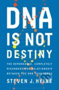Kniha: DNA Is Not Destiny (Steven J. Heine). WW Norton & Co, 2017 Kniha: DNA Is Not Destiny (Steven J. Heine). WW Norton & Co, 2017