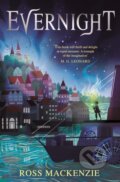 Kniha: Evernight (Ross Mackenzie). Andersen, 2020 Kniha: Evernight (Ross Mackenzie). Andersen, 2020