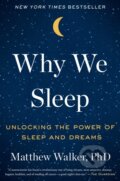 Kniha: Why We Sleep, 2017 Kniha: Why We Sleep, 2017