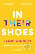 Kniha: In Their Shoes (Jamie Windust). Jessica Kingsley, 2020 Kniha: In Their Shoes (Jamie Windust). Jessica Kingsley, 2020