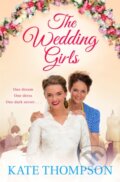 Kniha: The Wedding Girls (Kate Thompson). Pan Books, 2017 Kniha: The Wedding Girls (Kate Thompson). Pan Books, 2017
