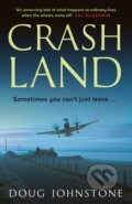 Kniha: Crash Land (Doug Johnstone). Faber and Faber, 2017 Kniha: Crash Land (Doug Johnstone). Faber and Faber, 2017