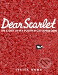 Kniha: Dear Scarlet (Teresa Wong). Arsenal Pulp Press, 2019 Kniha: Dear Scarlet (Teresa Wong). Arsenal Pulp Press, 2019