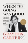 Kniha: When the Going Was Good (Graydon Carter). Grove Press, 2026 Kniha: When the Going Was Good (Graydon Carter). Grove Press, 2026