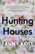 Kniha: Hunting Houses (Fanny Britt). , 2017 Kniha: Hunting Houses (Fanny Britt). , 2017