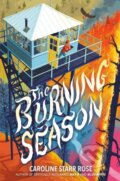Kniha: The Burning Season (Caroline Starr Rose). , 2026 Kniha: The Burning Season (Caroline Starr Rose). , 2026