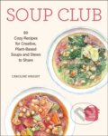 Kniha: Soup Club (Caroline Wright). Andrews McMeel, 2022 Kniha: Soup Club (Caroline Wright). Andrews McMeel, 2022