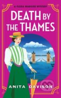 Kniha: Death by the Thames (Anita Davison). Boldwood Books, 2024 Kniha: Death by the Thames (Anita Davison). Boldwood Books, 2024