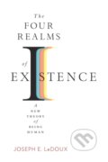 Kniha: The Four Realms of Existence (Joseph E. LeDoux). Harvard University Press, 2023 Kniha: The Four Realms of Existence (Joseph E. LeDoux). Harvard University Press, 2023