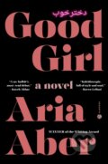 Kniha: Good Girl (Aria Aber). Random House Publishing Group, 2025 Kniha: Good Girl (Aria Aber). Random House Publishing Group, 2025