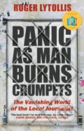 Kniha: Panic as Man Burns Crumpets (Roger Lytollis). Robinson, 2024 Kniha: Panic as Man Burns Crumpets (Roger Lytollis). Robinson, 2024