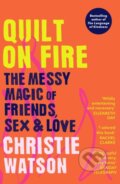 Kniha: Quilt on Fire (Christie Watson). Vintage, 2023 Kniha: Quilt on Fire (Christie Watson). Vintage, 2023
