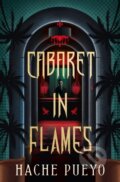 Kniha: Cabaret in Flames (Hache Pueyo). Titan Books, 2026 Kniha: Cabaret in Flames (Hache Pueyo). Titan Books, 2026