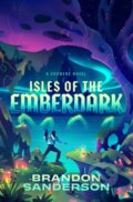 Kniha: Isles of the Emberdark (Brandon Sanderson). Tor Books, 2026 Kniha: Isles of the Emberdark (Brandon Sanderson). Tor Books, 2026