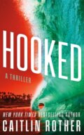Kniha: Hooked (Caitlin Rother). Thomas & Mercer, 2026 Kniha: Hooked (Caitlin Rother). Thomas & Mercer, 2026