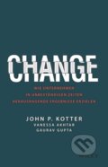 Kniha: Change (Gaurav Gupta, Vanessa Akhtar a John P. Kotter). Blackwell Publishers, 2022 Kniha: Change (Gaurav Gupta, Vanessa Akhtar a John P. Kotter). Blackwell Publishers, 2022