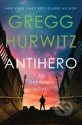 Kniha: Antihero (Gregg Hurwitz). Minotaur Books, 2026 Kniha: Antihero (Gregg Hurwitz). Minotaur Books, 2026