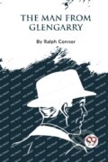 Kniha: The Man from Glengarry (Ralph Connor). Double 9 Books LLP, 2023 Kniha: The Man from Glengarry (Ralph Connor). Double 9 Books LLP, 2023