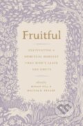 Kniha: Fruitful (Megan Hill a Melissa Kruger). Crossway Books, 2024 Kniha: Fruitful (Megan Hill a Melissa Kruger). Crossway Books, 2024