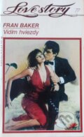 Kniha: Vidím hviezdy (Fran Baker). Wist, 1995 Kniha: Vidím hviezdy (Fran Baker). Wist, 1995
