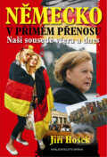 Kniha: Německo v přímém přenosu (Jiří Hošek). Brána, 2011 Kniha: Německo v přímém přenosu (Jiří Hošek). Brána, 2011