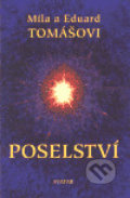 Kniha: Poselství (Eduard Tomáš a Míla Tomášová). Avatar, 2000 Kniha: Poselství (Eduard Tomáš a Míla Tomášová). Avatar, 2000