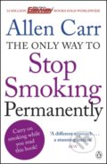Kniha: The Only Way to Stop Smoking Permanently (Allen Carr). Penguin Books, 2014 Kniha: The Only Way to Stop Smoking Permanently (Allen Carr). Penguin Books, 2014