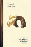 Kniha: Lesk a bída kurtizán (Honore de Balzac). 1400, 2026 Kniha: Lesk a bída kurtizán (Honore de Balzac). 1400, 2026