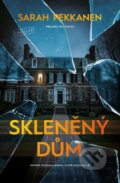 Kniha: Skleněný dům (Sarah Pekkanen). Vendeta, 2026 Kniha: Skleněný dům (Sarah Pekkanen). Vendeta, 2026