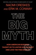 Kniha: The Big Myth (Erik M. Conway a Naomi Oreskes). Bloomsbury, 2025 Kniha: The Big Myth (Erik M. Conway a Naomi Oreskes). Bloomsbury, 2025