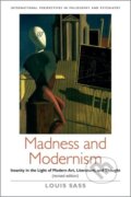 Kniha: Madness and Modernism (Louis A. Sass). Oxford University Press, 2017 Kniha: Madness and Modernism (Louis A. Sass). Oxford University Press, 2017
