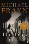 Kniha: The Trick of It (Michael Frayn). Faber and Faber, 2017 Kniha: The Trick of It (Michael Frayn). Faber and Faber, 2017