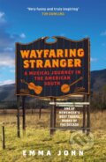 Kniha: Wayfaring Stranger (Emma John). Weidenfeld and Nicolson, 2020 Kniha: Wayfaring Stranger (Emma John). Weidenfeld and Nicolson, 2020