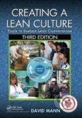 Kniha: Creating a Lean Culture (David Mann). CRC Press, 2017 Kniha: Creating a Lean Culture (David Mann). CRC Press, 2017