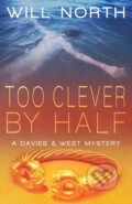Kniha: Too Clever By Half (Will North). , 2017 Kniha: Too Clever By Half (Will North). , 2017