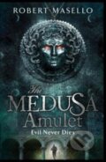 Kniha: The Medusa Amulet (Robert Masello). Vintage, 2017 Kniha: The Medusa Amulet (Robert Masello). Vintage, 2017