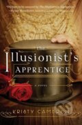 Kniha: The Illusionist's Apprentice (Kristy Cambron). Thomas Nelson Publishers, 2017 Kniha: The Illusionist's Apprentice (Kristy Cambron). Thomas Nelson Publishers, 2017