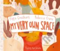Kniha: My Very Own Space (Pippa Goodhart). Flying Eye Books, 2017 Kniha: My Very Own Space (Pippa Goodhart). Flying Eye Books, 2017