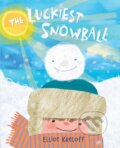 Kniha: The Luckiest Snowball (Elliot Kreloff). Holiday house, 2019 Kniha: The Luckiest Snowball (Elliot Kreloff). Holiday house, 2019