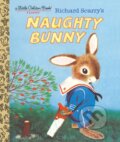 Kniha: Richard Scarry's Naughty Bunny (Richard Scarry). , 2018 Kniha: Richard Scarry's Naughty Bunny (Richard Scarry). , 2018
