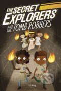 Kniha: The Secret Explorers and the Tomb Robbers (SJ King). , 2020 Kniha: The Secret Explorers and the Tomb Robbers (SJ King). , 2020