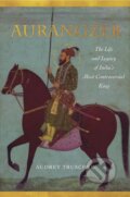 Kniha: Aurangzeb (Audrey Truschke). , 2017 Kniha: Aurangzeb (Audrey Truschke). , 2017