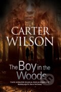 Kniha: The Boy in the Woods (Carter Wilson). Severn House, 2017 Kniha: The Boy in the Woods (Carter Wilson). Severn House, 2017