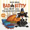 Kniha: Bad Kitty Does Not Like Thanksgiving (Nick Bruel). Roaring Brook, 2019 Kniha: Bad Kitty Does Not Like Thanksgiving (Nick Bruel). Roaring Brook, 2019